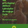 E-BOOK "Jak przyciągnąć obfitość i pieniądze do swojego życia. 100 magicznych sposobów” - Metodą Akary - obrazek 2